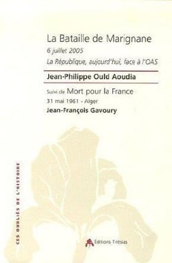 La bataille de Marignane - 6 juillet 2005, La République, aujourd'hui, face à l'OAS - mort pour la France, 31 mai 1961, Alger