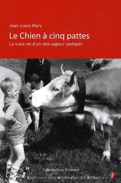 Le chien à cinq pattes - la vraie vie d'un véto sapeur-pompier
