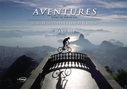 Les aventures d'une vie sur un vtt 25 ans decouv. a travers le monde