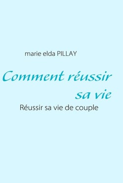 Comment réussir sa vie
