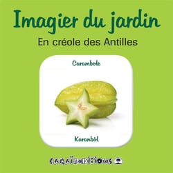 Imagier du jardin - en créole des Antilles