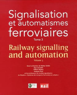 Signalisation et automatismes ferroviaires Tome 3