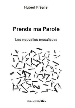Prends ma parole - les nouvelles mosaïques