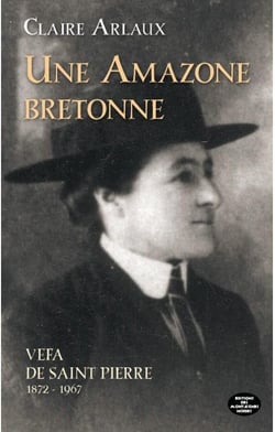 Une amazone bretonne - Vefa de Saint Pierre (1872-1967)