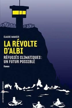 La révolte d'Albi - réfugies climatiques : un futur possible