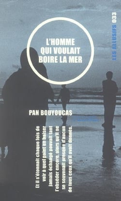 L'homme qui voulait boire la mer