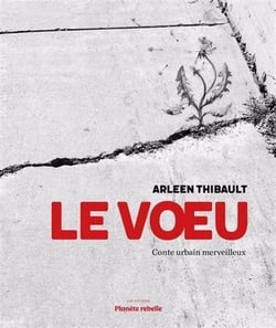 Le voeu : Conte urbain merveilleux (2e édition)