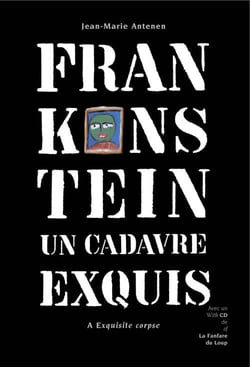 Frankenstein - un cadavre exquis