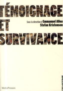 Témoignage et survivance