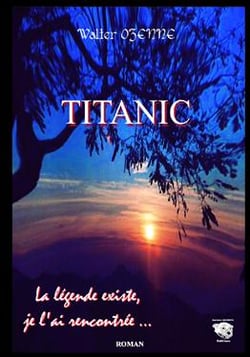 Titanic la légende existe je l'ai rencontrée