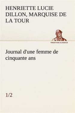 Journal d'une femme de cinquante ans (1/2)
