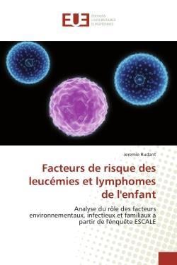Facteurs de risque des leucemies et lymphomes de l'enfant