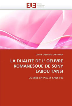 La dualite de l' oeuvre romanesque de sony labou tansi