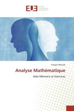 Analyse Mathématique : Aide-Mémoire et Exercices