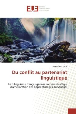 Du conflit au partenariat linguistique : Le bilinguisme français/pulaar comme stratEgie d'amElioration des apprentissages au Sénégal