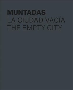 Antoni Muntadas : The empty city