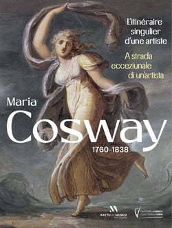 Maria Cosway : L'itinéraire singulier d'une artiste / A strada ecceziunale di un'artista