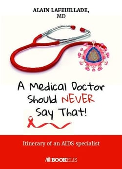 A medical doctor should never say that... itinerary of an aids specialist