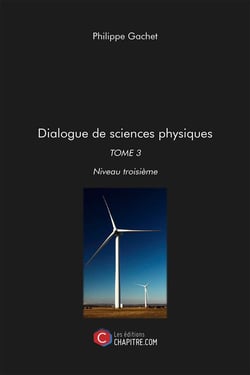 Dialogue de sciences physiques t.3 - niveau troisième