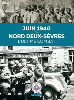 Juin 1940 en Nord Deux-Sèvres - l'ultime combat