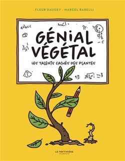 Génial végétal : Les talents caches des plantes