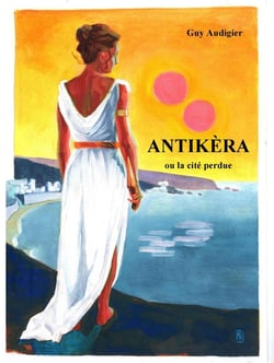 Antikèra : ou la cité perdue