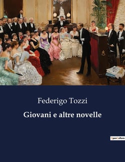 Giovani e altre novelle : Un viaggio nell'animo umano tra tradizione e modernità