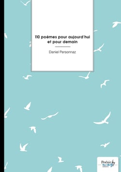 110 poèmes pour aujourd'hui et pour demain