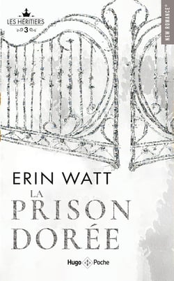 Les héritiers Tome 3 : La prison dorée