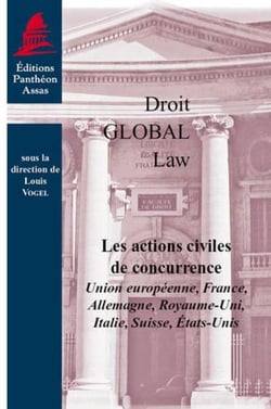 Les actions civiles de concurrence - Union européenne - France - Allemagne - Royaume-Uni - Italie - Suisse - Etats-Unis