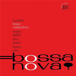 Bossa Nova ! Quintetto Basso-Valdambrini