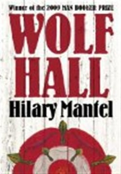 Wolf Hall : Winner of the Man Booker Prize