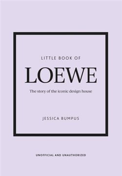 LITTLE BOOK OF LOEWE - THE STORY OF THE ICONIC DESIGN HOUSE