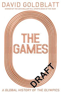 The games - a global history of the olympics