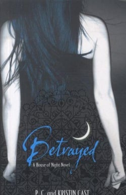 Betrayed - the house of night vol 2