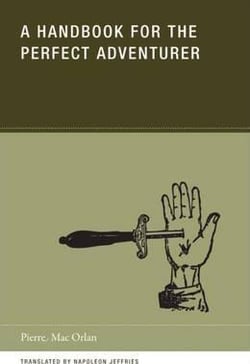 Pierre mac orlan a handbook for the perfect adventurer
