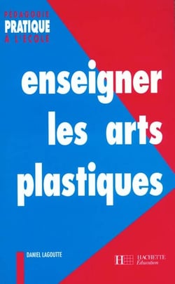 Enseigner les arts plastiques
