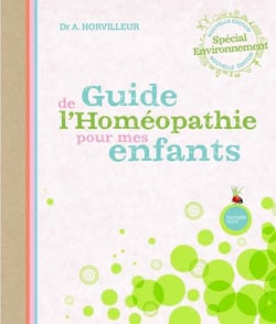 Le guide de l'homéopathie pour mes enfants
