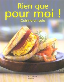 Rien que pour moi ! cuisine en solo