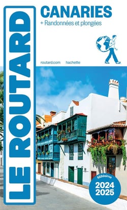 Guide du Routard : Canaries - + randonnées et plongées (édition 2024/2025)