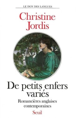 De petits enfers variés - romancières anglaises contemporaines