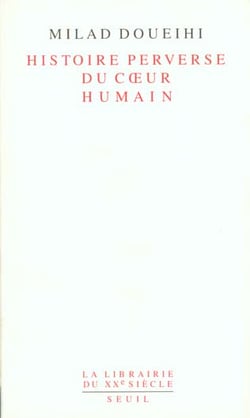 Histoire perverse du coeur humain