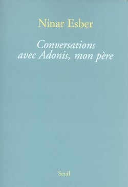 Conversations avec adonis, mon pere
