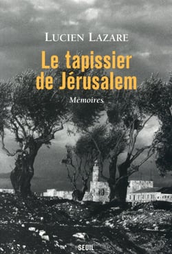 Le tapissier de Jérusalem - mémoires