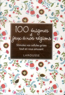 100 énigmes et jeux de nos régions