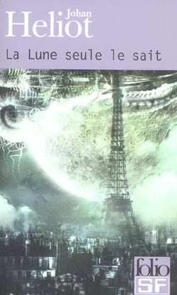 La trilogie de la lune Tome 1 : la lune seule le sait