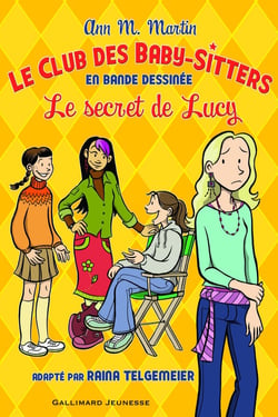 Le Club des Baby-Sitters Tome 3 : le secret de Lucy