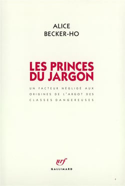 Les princes du jargon - un facteur neglige aux origines de l'argot des classes dangereuses