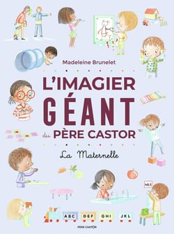 L'imagier geant du Père Castor : La maternelle