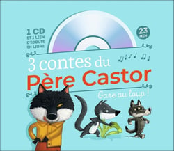 3 contes du Père Castor : gare au loup !